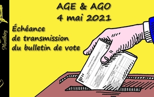 AGE & AGO - Échéance de transmission du bulletin de vote