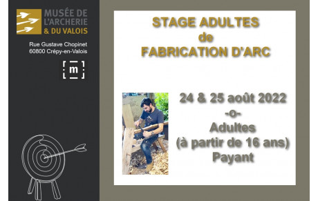 24 &amp; 25.08.2022 - Fabriquer un arc