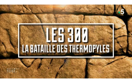 19.02.2023 - Les 300, la bataille des Thermopyles